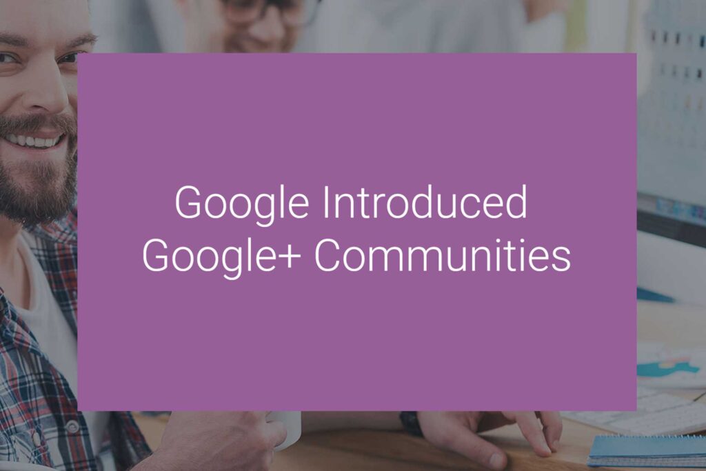 Google introduced Google+ Communities - SubmitShop